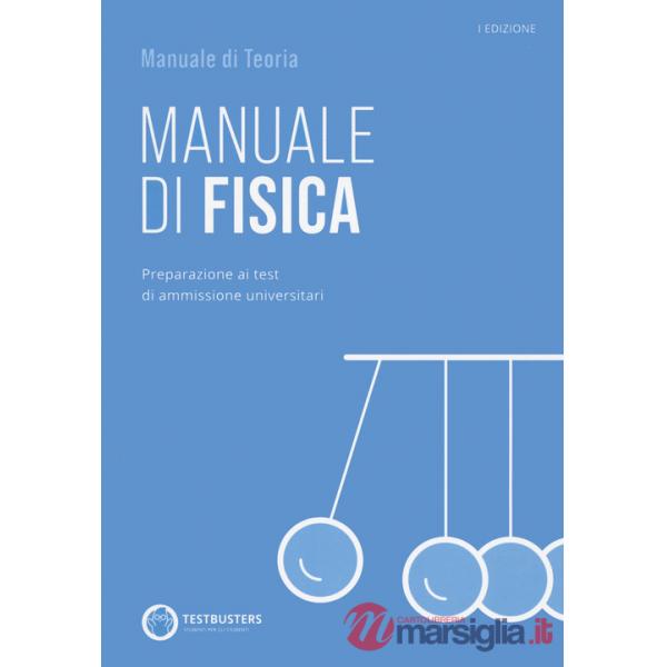 Testbusters - Manuale di Fisica. Con Simulatore Testbusters