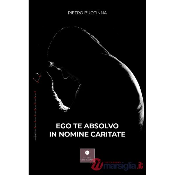 Ego te absolvo in nomine caritate