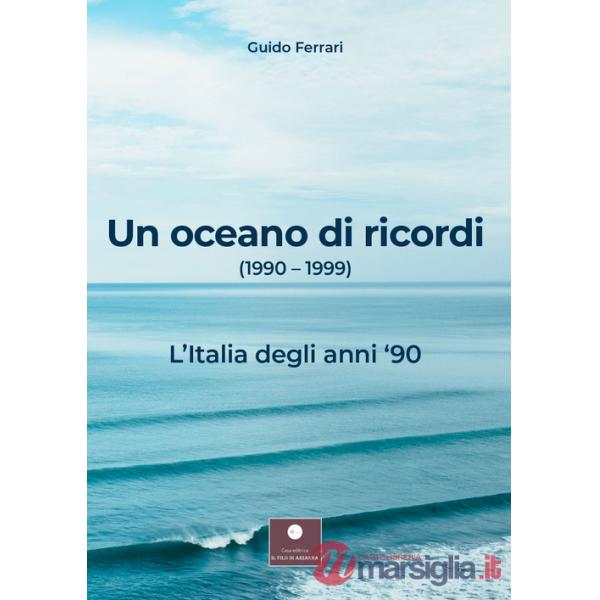 Oceano di ricordi (1990-1999). L'Italia degli anni '90 (Un)