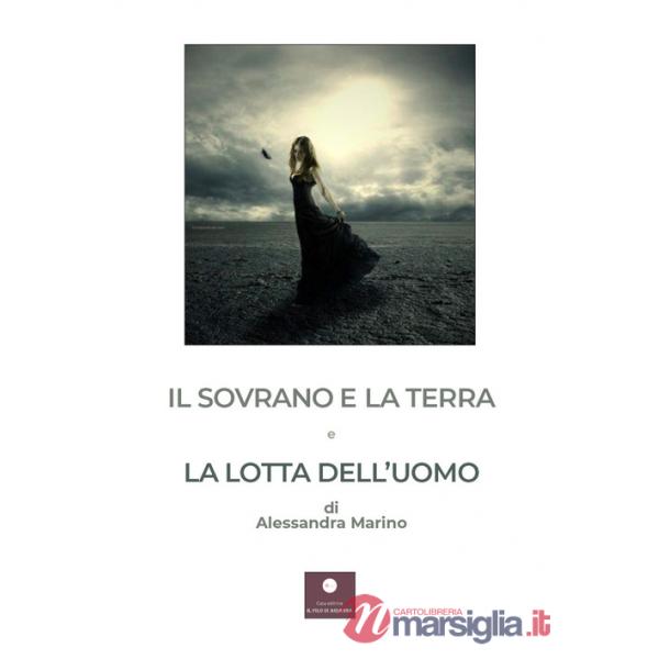 Sovrano e la terra e La lotta dell'uomo (Il)