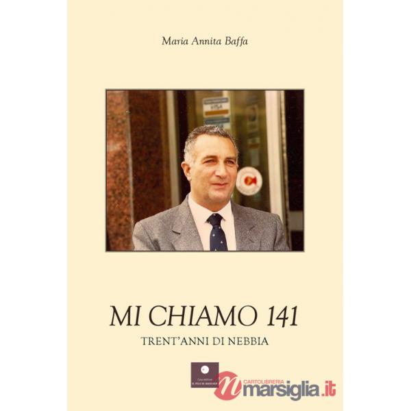 Mi chiamo 141. Trent'anni di nebbia