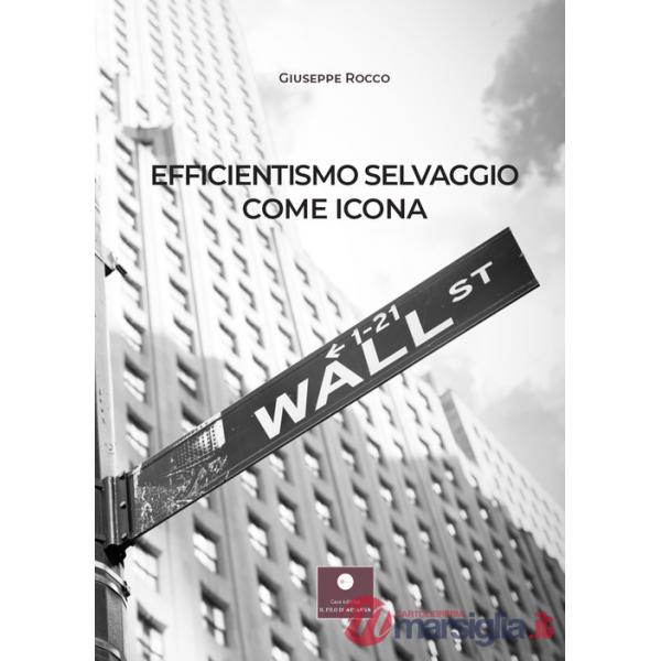 Efficientismo selvaggio come icona