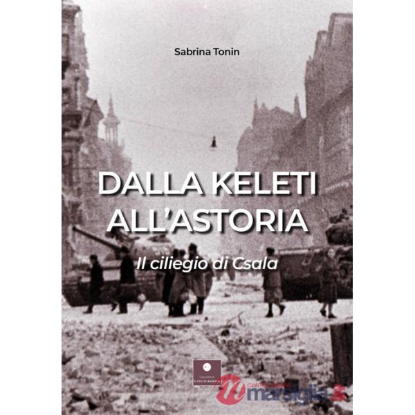 Dalla Keleti all'Astoria. Il ciliegio di Csala