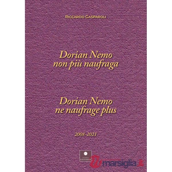 Dorian nemo non più naufraga-Dorian nemo ne naufrage plus 2008-2021. Ediz. bilingue