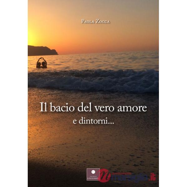 Bacio del vero amore e dintorni... (Il)