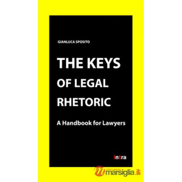 The keys of legal rhetoric. A handbook for lawyers