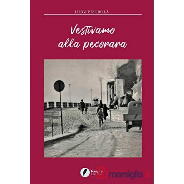 Vestivamo alla pecorara