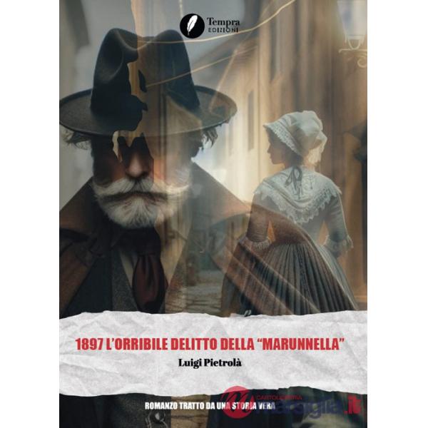 1897 l'orribile delitto della «marunnella»