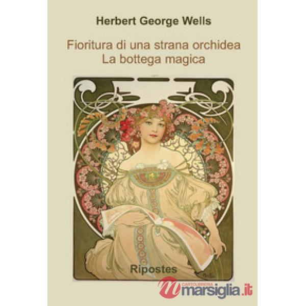 Fioritura di una strana orchidea. La bottega magica