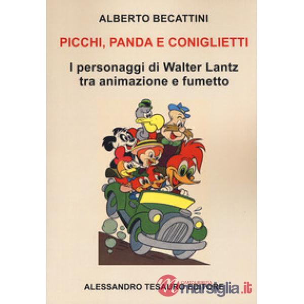 Picchi panda e coniglietti. I personaggi di Walter Lantz tra animazione e fumetto
