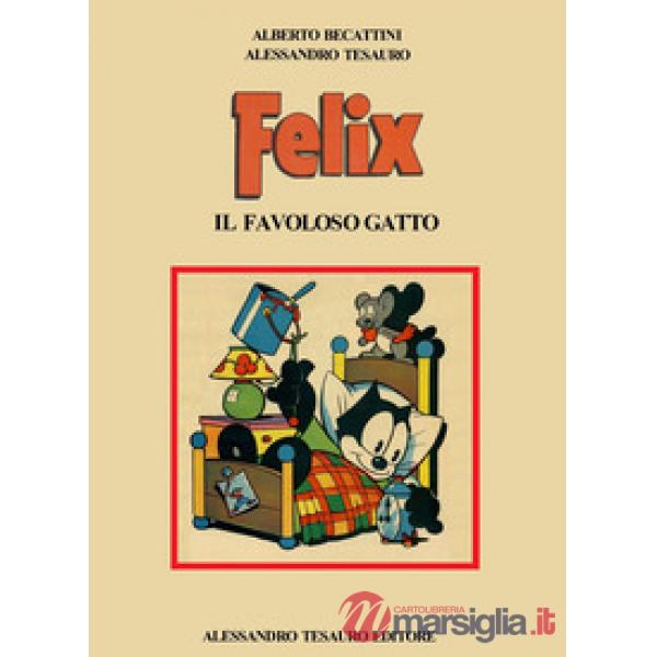 Felix. Il favoloso gatto