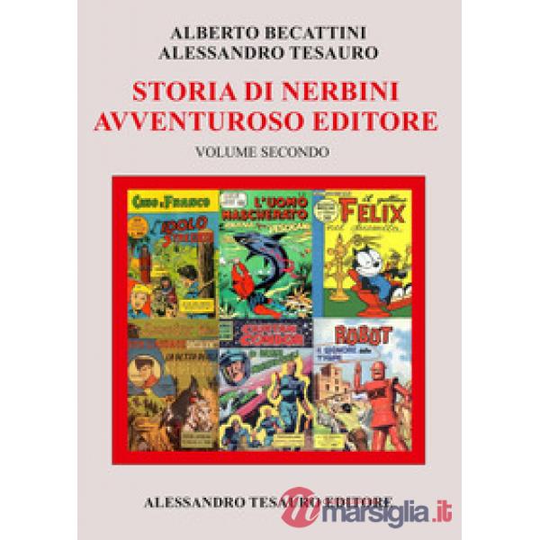 Storia di Nerbini. L'avventuroso editore. Vol. 2