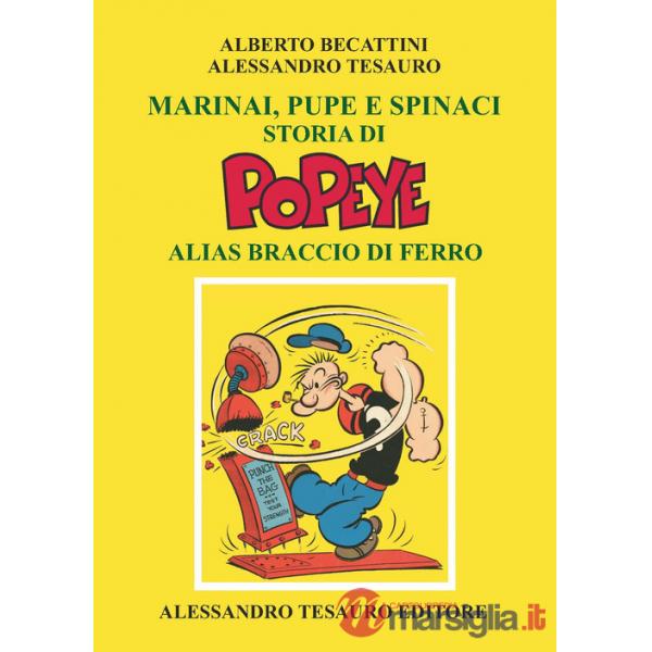 Marinai, pupe e spinaci. Storia di Popeye alias Braccio di Ferrro
