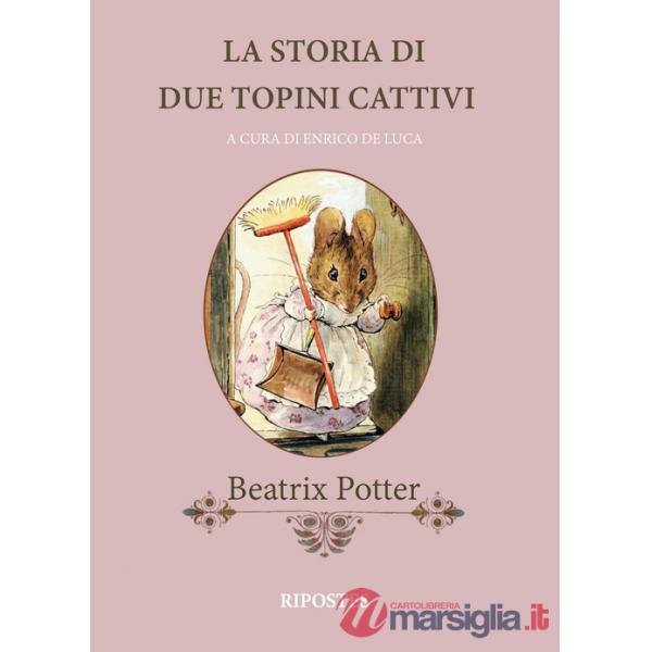 Storia di due topini cattivi. Ediz. a colori (La)