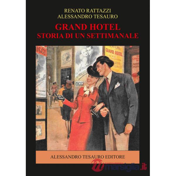 Grand Hotel. Storia di un settimanale