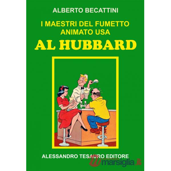 Maestri del fumetto animato USA. Al Hubbard (I)