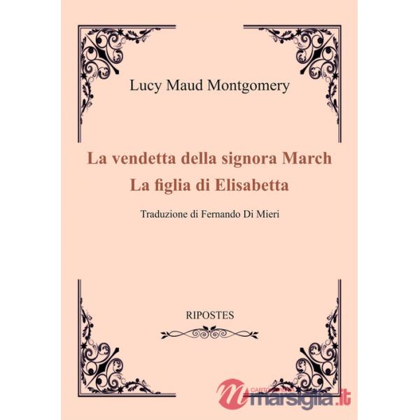 Vendetta della signora March-La figlia di Elizabeth (La)