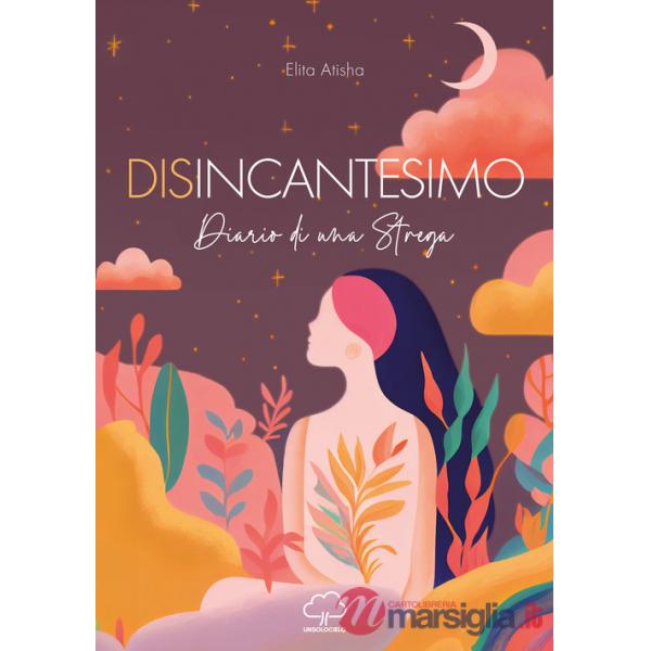 Disincantesimo. Diario di una Strega