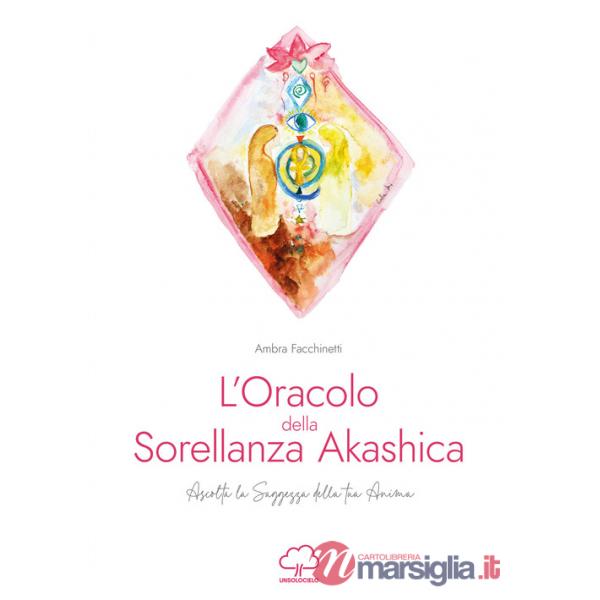 Oracolo della sorellanza Akashica. Ascolta la saggezza della tua anima. Con 25 Carte (L')