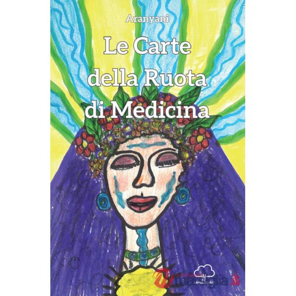 Carte della ruota di medicina. Con 49 Carte (Le)