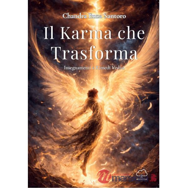 Karma che trasforma. Insegnamenti e rimedi vedici (Il)