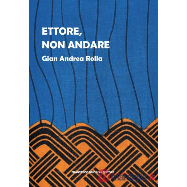 Ettore, non andare