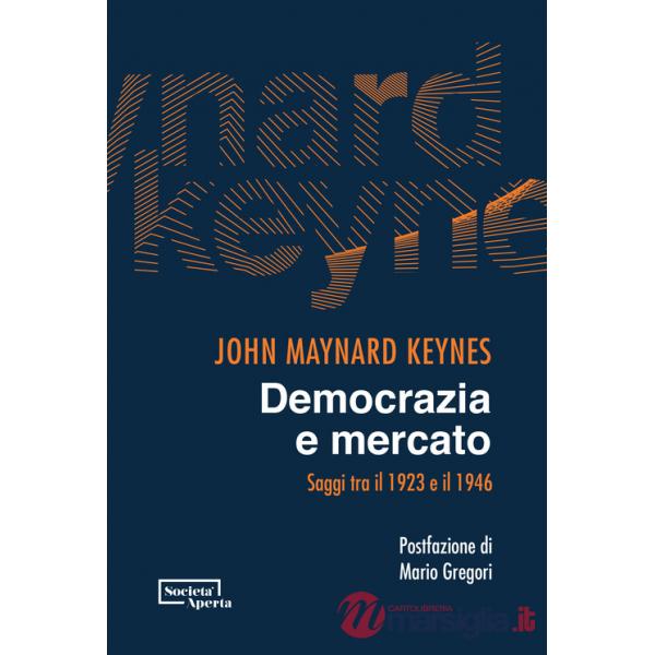 Democrazia e mercato. Saggi tra il 1923 e il 1946