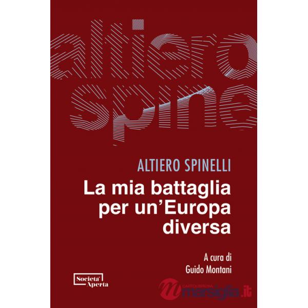 Mia battaglia per un'Europa diversa (La)