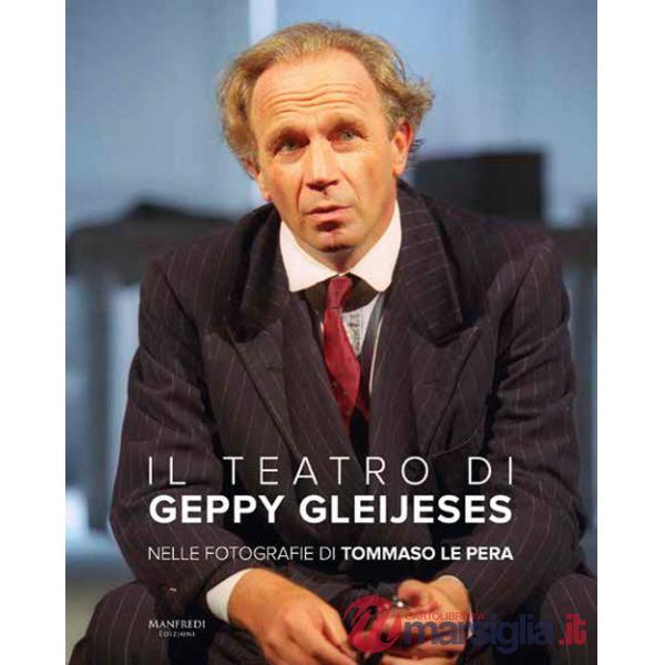 Teatro di Geppy Gleijeses. Ediz. a colori (Il)