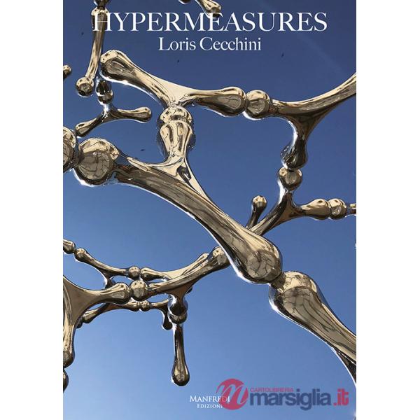 Loris Cecchini. Hypermeasures. Ediz. italiana e inglese