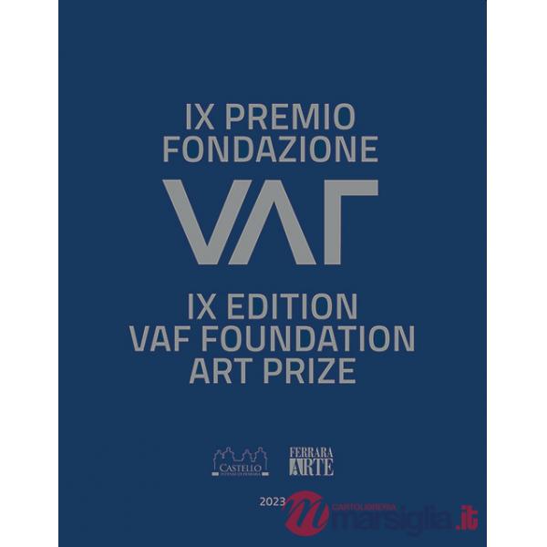 IX premio fondazione VAF Ferrara. Ediz. italiana, inglese e tedesca