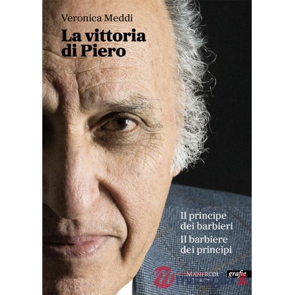 Vittoria di Piero. Il principe dei barbieri il barbiere dei principi (La)