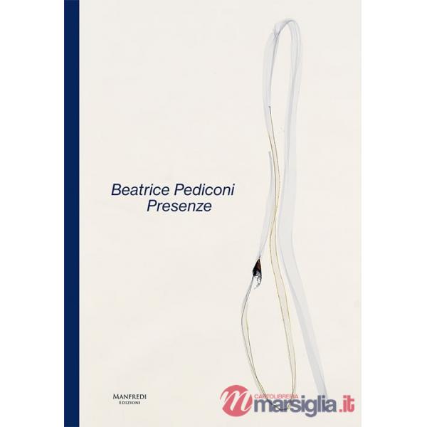 Beatrice Pediconi. Presenze. Ediz. italiana e inglese