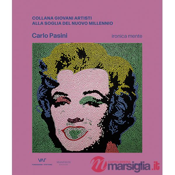 Carlo Pasini. Ironica mente. Ediz. italiana e inglese