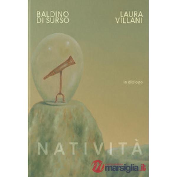 Natività. Baldino di Surso e Laura Villani in dialogo. Catalogo della mostra (Pavia, 25 novembre 2023-28 gennaio 2024)