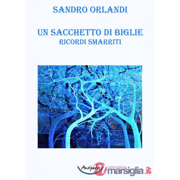 Sacchetto di biglie. Ricordi smarriti (Un)