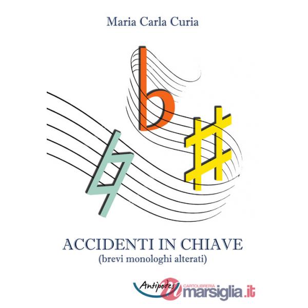 Accidenti in chiave (brevi monologhi alterati)