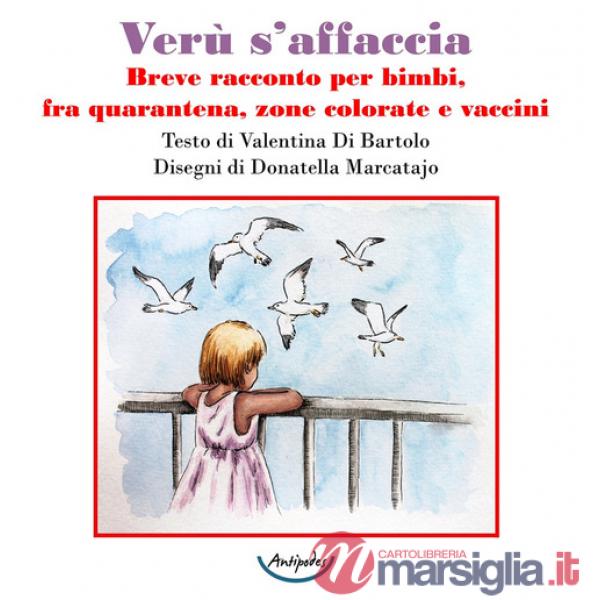Verù s'affaccia. Breve racconto per bimbi, fra quarantena, zone colorate e vaccini