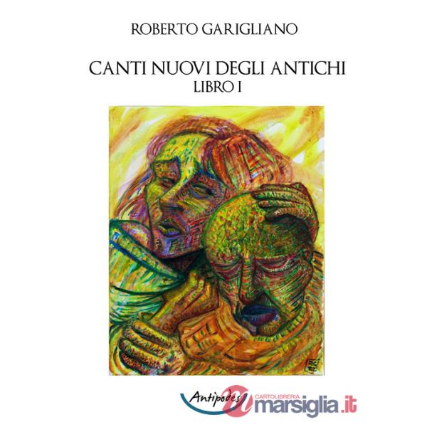 Canti nuovi degli antichi. Vol. 1
