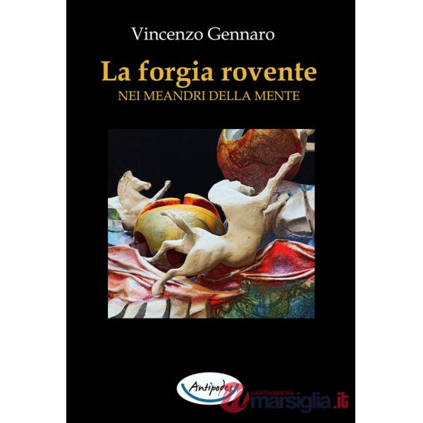 Forgia rovente. Nei meandri della mente (La)