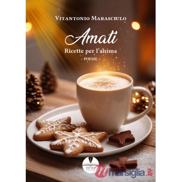 Amati. Ricette per l'anima