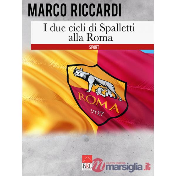 Due cicli di Spalletti alla Roma (I)