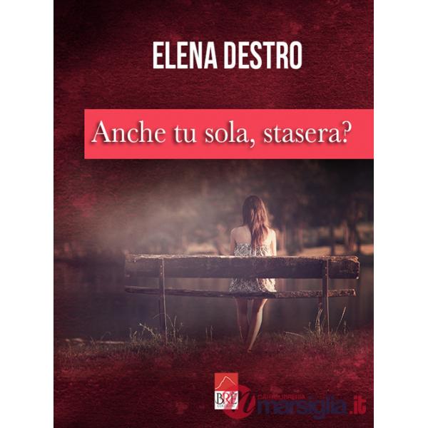 Anche tu sola, stasera?