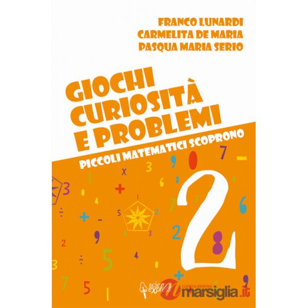 Giochi, curiosità e problemi. Piccoli matematici scoprono. Vol. 2