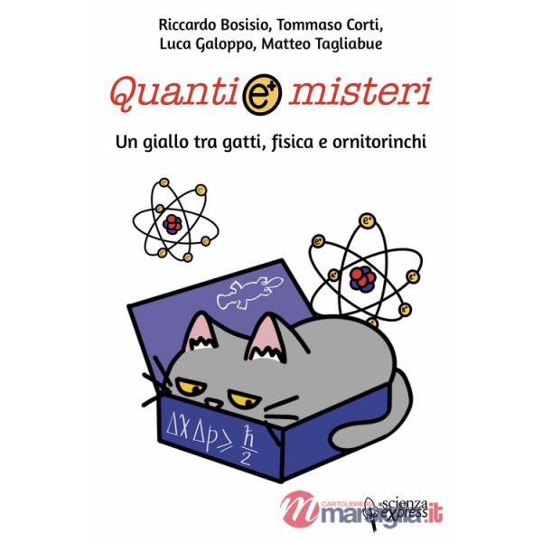 Quanti e misteri. Un giallo tra gatti, fisica e ornitorinchi