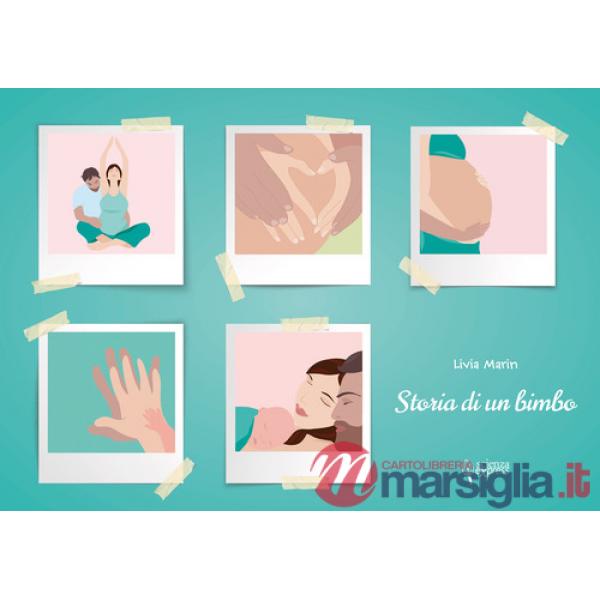 Storia di un bimbo. Ediz. a colori