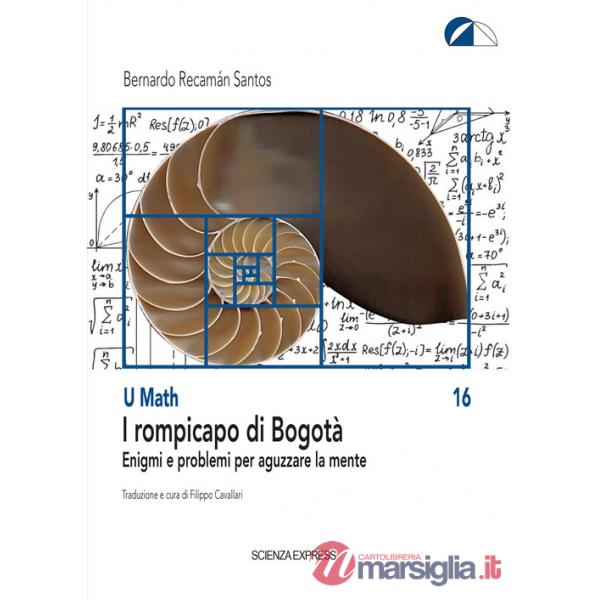 Rompicapo di Bogotà. Enigmi e problemi per aguzzare la mente (I)