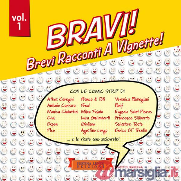 Bravi! Brevi Racconti A VIgnette!. Vol. 1