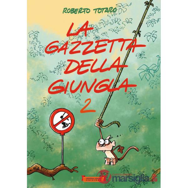 Gazzetta della giungla. Ediz. illustrata (La). Vol. 2