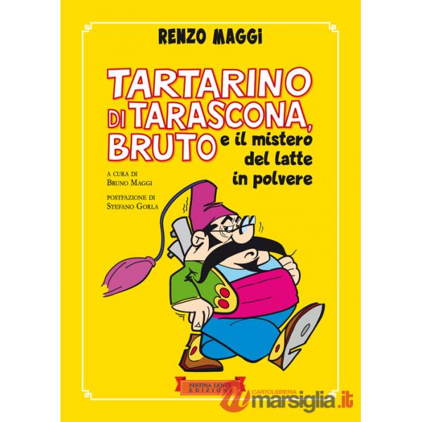 Tartarino di Tarascona, Bruto e il mistero del latte in polvere. Ediz. illustrata